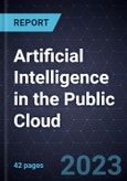 Growth Opportunities for Artificial Intelligence in the Public Cloud, 2023- Product Image