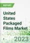 United States Packaged Films Market 2023-2026 - Product Thumbnail Image