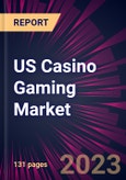 US Casino Gaming Market 2023-2027- Product Image