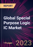 Global Special Purpose Logic IC Market 2023-2027- Product Image