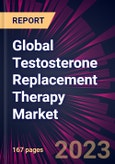 Global Testosterone Replacement Therapy Market 2024-2028- Product Image