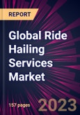 Global Ride Hailing Services Market 2023-2027- Product Image