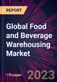 Global Food and Beverage Warehousing Market 2023-2027- Product Image