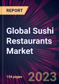 Global Sushi Restaurants Market 2024-2028- Product Image