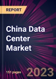 China Data Center Market 2023-2027- Product Image