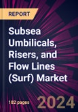 Subsea Umbilicals, Risers, and Flow Lines (surf) Market 2024-2028- Product Image