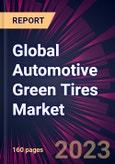 Global Automotive Green Tires Market 2023-2027- Product Image