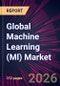 Global Machine Learning (Ml) Market 2026-2030 - Product Thumbnail Image