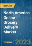 North America Online Grocery Delivery Market - Growth, Trends, COVID-19 Impact, and Forecasts (2023 - 2028)- Product Image