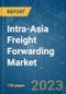 Intra-Asia Freight Forwarding Market - Growth, Trends, COVID-19 Impact, and Forecasts (2023 - 2028) - Product Thumbnail Image