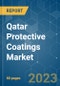 Qatar Protective Coatings Market - Growth, Trends, COVID-19 Impact, and Forecasts (2023 - 2028) - Product Image