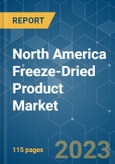 North America Freeze-Dried Product Market - Growth, Trends, and Forecasts (2023 - 2028)- Product Image