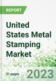 United States Metal Stamping Market 2023-2027- Product Image