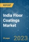 India Floor Coatings Market - Growth, Trends, COVID-19 Impact, and Forecasts (2023 - 2028) - Product Thumbnail Image