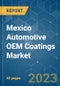 Mexico Automotive OEM Coatings Market - Growth, Trends, COVID-19 Impact, and Forecasts (2023 - 2028) - Product Thumbnail Image