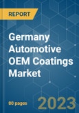 Germany Automotive OEM Coatings Market - Growth, Trends, COVID-19 Impact, and Forecasts (2023 - 2028)- Product Image