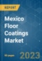 Mexico Floor Coatings Market - Growth, Trends, COVID-19 Impact, and Forecasts (2023 - 2028) - Product Thumbnail Image