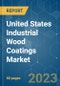 United States Industrial Wood Coatings Market - Growth, Trends, COVID-19 Impact, and Forecasts (2023 - 2028) - Product Image