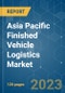 Asia Pacific Finished Vehicle Logistics Market - Growth, Trends, COVID-19 Impact, and Forecasts (2023 - 2028) - Product Thumbnail Image