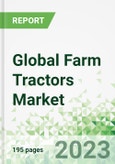 Global Farm Tractors Market 2023-2026- Product Image