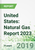 United States: Natural Gas Report  2023 - 2027- Product Image
