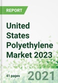 United States Polyethylene Market 2023 - 2026- Product Image