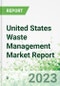 United States Waste Management Market Report 2023-2027 - Product Thumbnail Image