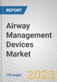 Airway Management Devices: Global Markets- Product Image