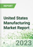 United States Manufacturing Market Report 2023-2027- Product Image