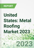 United States: Metal Roofing Market 2023 - 2026- Product Image