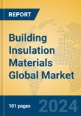 Building Insulation Materials Global Market Insights 2024, Analysis and Forecast to 2029, by Manufacturers, Regions, Technology, Application- Product Image