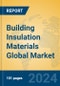 Building Insulation Materials Global Market Insights 2023, Analysis and Forecast to 2028, by Manufacturers, Regions, Technology, Application - Product Image