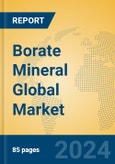 Borate Mineral Global Market Insights 2024, Analysis and Forecast to 2029, by Manufacturers, Regions, Technology, Application- Product Image