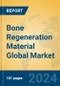 Bone Regeneration Material Global Market Insights 2024, Analysis and Forecast to 2029, by Manufacturers, Regions, Technology, Application, Product Type - Product Thumbnail Image