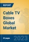 Cable TV Boxes Global Market Insights 2023, Analysis and Forecast to 2028, by Manufacturers, Regions, Technology, Application, Product Type - Product Thumbnail Image
