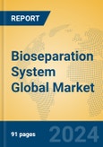 Bioseparation System Global Market Insights 2024, Analysis and Forecast to 2029, by Manufacturers, Regions, Technology, Application- Product Image