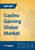 Casino Gaming Global Market Insights 2023, Analysis and Forecast to 2028, by Manufacturers, Regions, Technology, Application, Product Type- Product Image