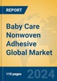 Baby Care Nonwoven Adhesive Global Market Insights 2024, Analysis and Forecast to 2029, by Manufacturers, Regions, Technology, Application- Product Image