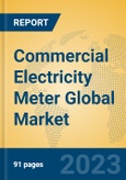 Commercial Electricity Meter Global Market Insights 2023, Analysis and Forecast to 2028, by Manufacturers, Regions, Technology, Application, Product Type- Product Image