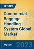 Commercial Baggage Handling System Global Market Insights 2023, Analysis and Forecast to 2028, by Manufacturers, Regions, Technology, Application, Product Type- Product Image