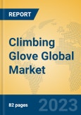 Climbing Glove Global Market Insights 2023, Analysis and Forecast to 2028, by Manufacturers, Regions, Technology, Application, Product Type- Product Image