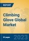Climbing Glove Global Market Insights 2023, Analysis and Forecast to 2028, by Manufacturers, Regions, Technology, Application, Product Type - Product Thumbnail Image