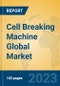 Cell Breaking Machine Global Market Insights 2023, Analysis and Forecast to 2028, by Manufacturers, Regions, Technology, Application, Product Type - Product Thumbnail Image