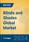 Blinds and Shades Global Market Insights 2024, Analysis and Forecast to 2029, by Manufacturers, Regions, Technology, Application, Product Type - Product Image