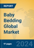 Baby Bedding Global Market Insights 2024, Analysis and Forecast to 2029, by Manufacturers, Regions, Technology, Application- Product Image