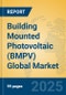 Building Mounted Photovoltaic (BMPV) Global Market Insights 2023, Analysis and Forecast to 2028, by Manufacturers, Regions, Technology, Application, Product Type - Product Image