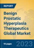 Benign Prostatic Hyperplasia Therapeutics Global Market Insights 2023, Analysis and Forecast to 2028, by Manufacturers, Regions, Technology, Application, Product Type- Product Image