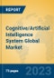 Cognitive/Artificial Intelligence System Global Market Insights 2023, Analysis and Forecast to 2028, by Market Participants, Regions, Technology, Product Type - Product Thumbnail Image