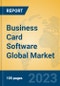 Business Card Software Global Market Insights 2023, Analysis and Forecast to 2028, by Market Participants, Regions, Technology, Application, Product Type - Product Image