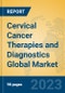Cervical Cancer Therapies and Diagnostics Global Market Insights 2023, Analysis and Forecast to 2028, by Manufacturers, Regions, Technology, Application, Product Type - Product Thumbnail Image